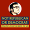 Not Republican or Democrat: Politics for the rest of us