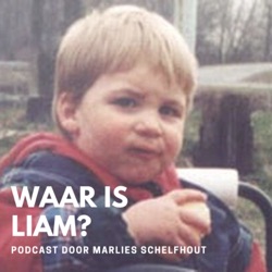 Waar is Liam?