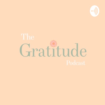 The Gratitude Podcast