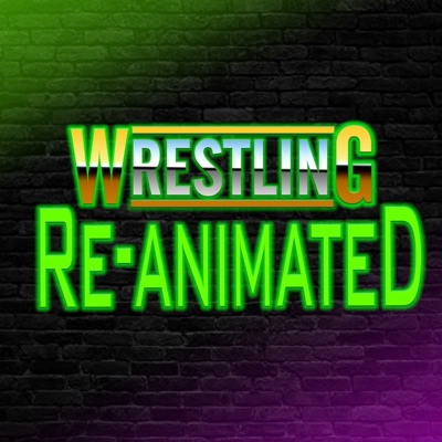 Wrestling ReAnimated Wrestling ReAnimated