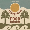 Transform the Food System