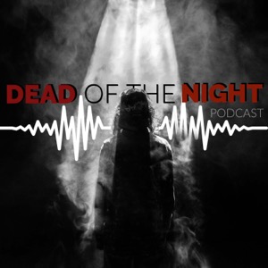 Dead of the Night Podcast