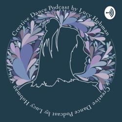 Introducing a Creative Dance Podcast