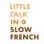 Little Talk in Slow French : Learn French through conversations