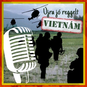 Újra jó reggelt Vietnám! - Podcast