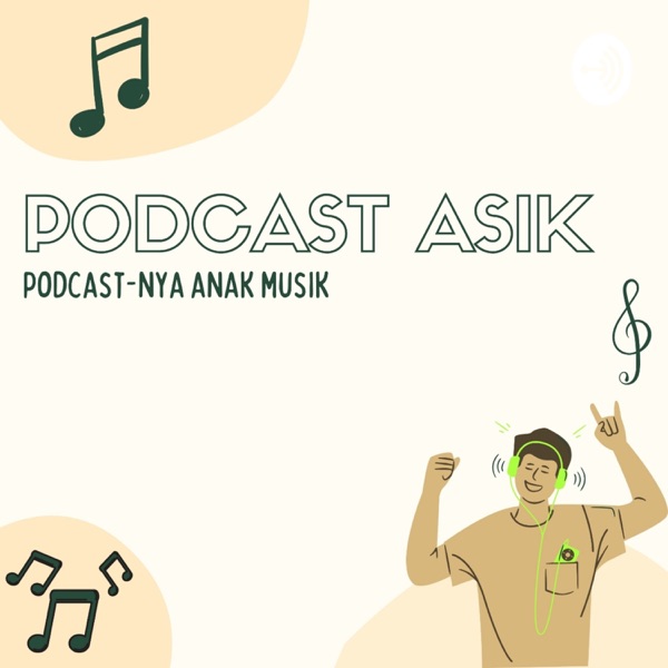 Podcast Asik By Wahyu Andhika