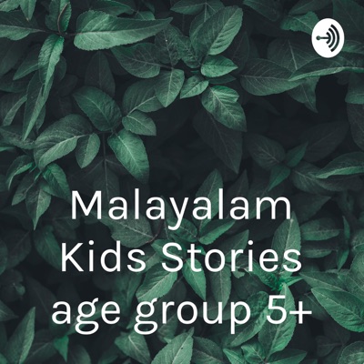 Malayalam Kids Stories Age Group 5+