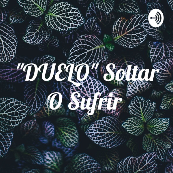 "DUELO" Soltar O Sufrir