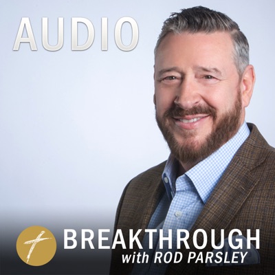 Breakthrough with Rod Parsley AUDIO Podcast