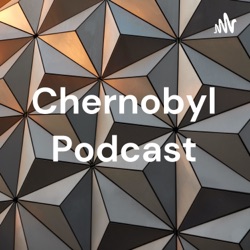Chernobyl Podcast