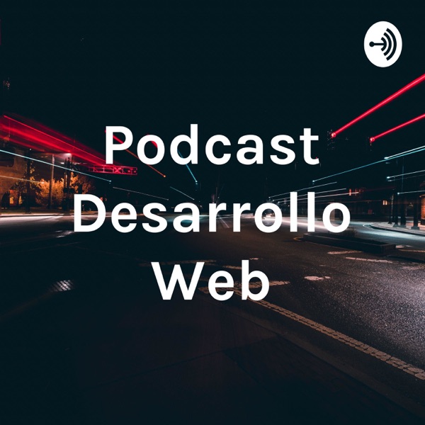 Podcast Desarrollo Web