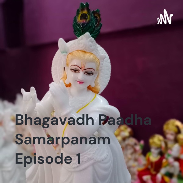 Bhagavadh Paadha Samarpanam Episode 1 - Introduction To Narayaneeyam 