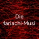 Die Mariachi-Musik