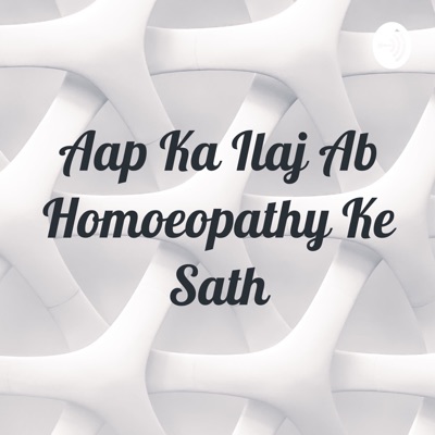 Aap Ka Ilaj Ab Homoeopathy Ke Sath:chemist vij