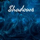 Shadows