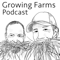 Growing Farms Podcast
