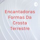 Encantadoras Formas Da Crosta Terrestre