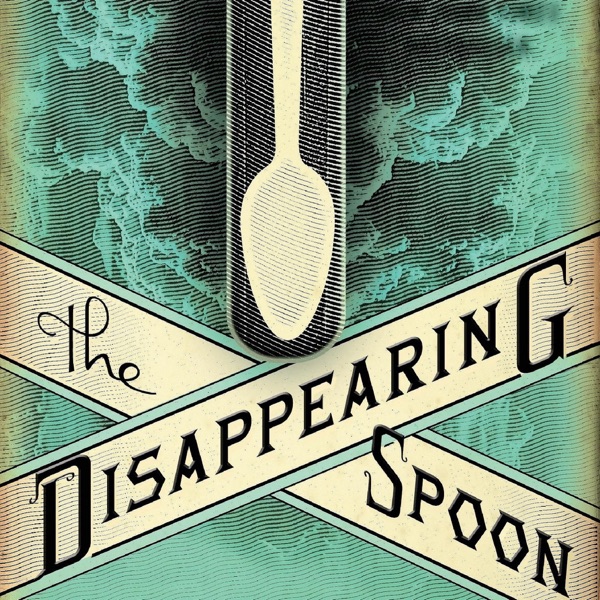 Disappearing Spoon: a science history podcast by Sam Kean Artwork