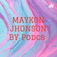 MAYKON JHONSON BY Podcs 
