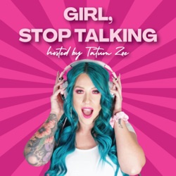 Girl Stop Talking