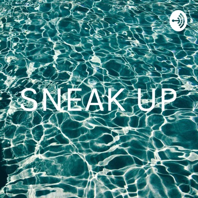 SNEAK UP🔝:Pruthvi Geedh