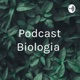 Podcast Biologia 