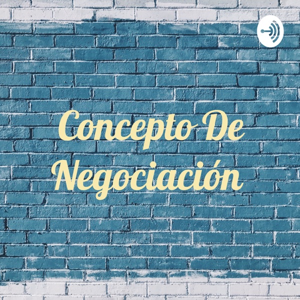 Concepto De Negociación