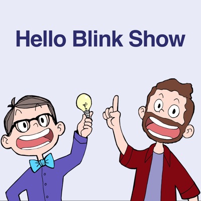 Hello Blink Show Hello Blink Show