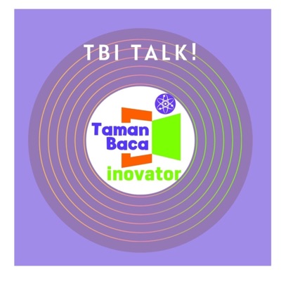 TBI Talk!:Taman Baca Inovator