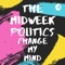 The Midweek Politics: Change My Mind