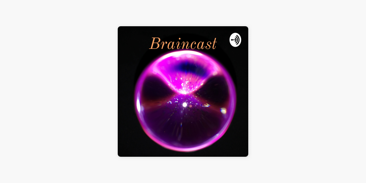 â žbraincast The Neuroscience Podcast On Apple Podcasts â žbraincast The Neuroscience Podcast On Apple Podcasts