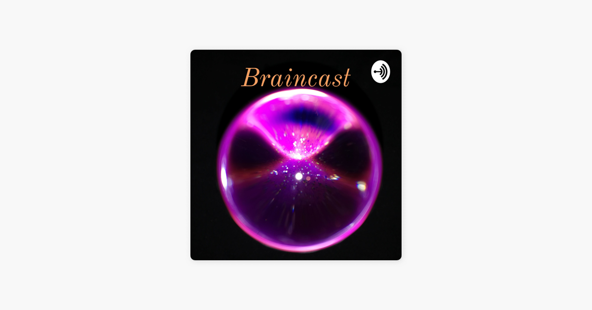 â žbraincast The Neuroscience Podcast On Apple Podcasts â žbraincast The Neuroscience Podcast On Apple Podcasts
