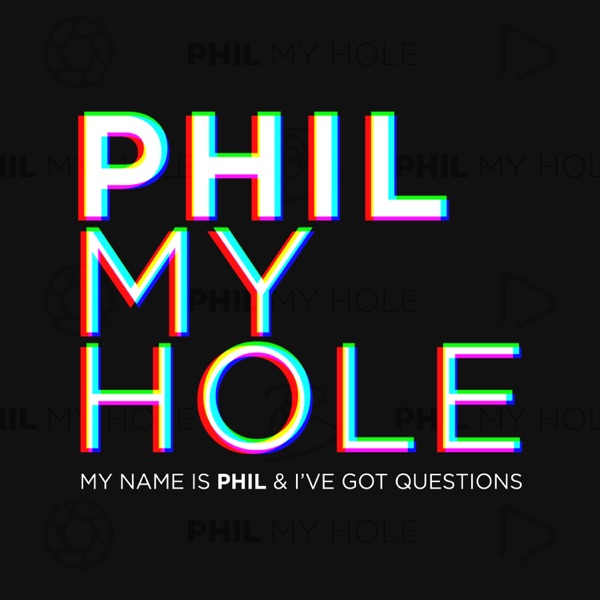 Phil My Hole