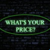 WHAT'$ YOUR PRICE? artwork