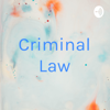 Criminal Law - theschool_of_hard_knocks