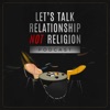 Let's Talk Relationship Not Religion artwork