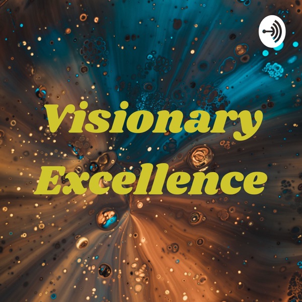 Visionary Excellence
