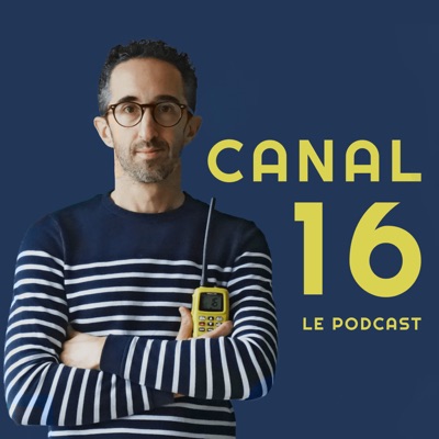 Canal 16 le podcast des galères en mer:Canal 16 le podcast