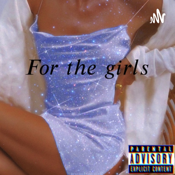 for the girls 