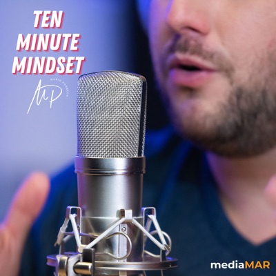 Ten Minute Mindset Ten Minute Mindset