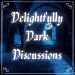 Delightfully Dark Discussions