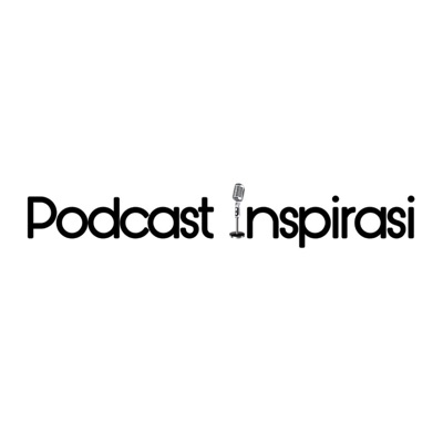 Podcast Inspirasi