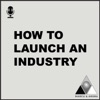 How to Launch an Industry artwork