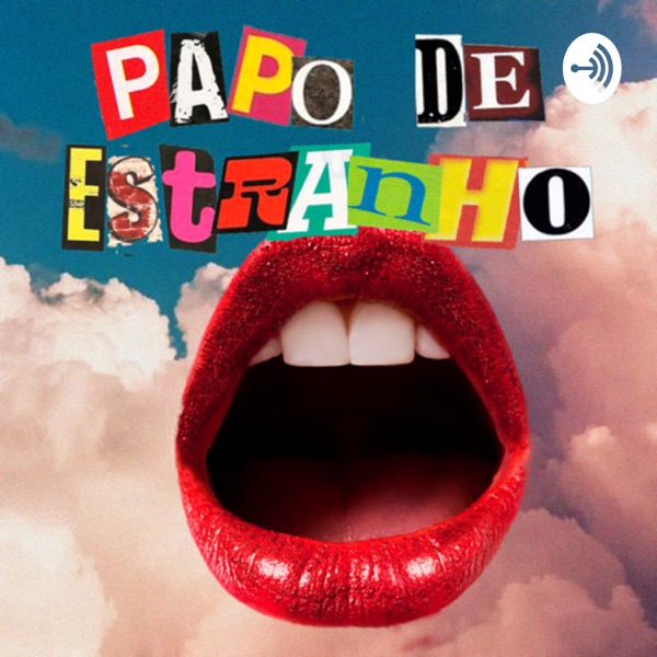 Papo de estranho