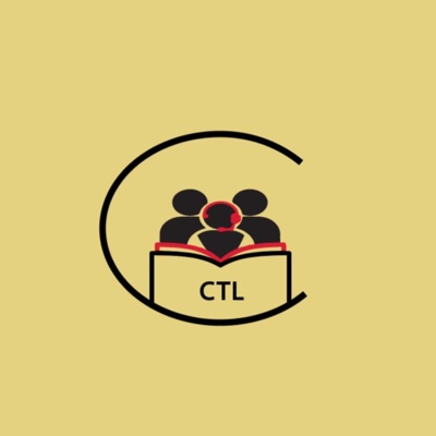 A Word from CTL:CTL Podcast