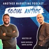 Social Antics - Another Marketing Podcast artwork