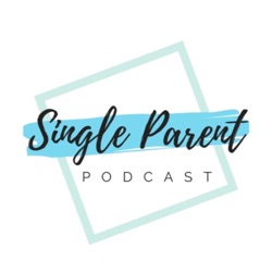 Single Parent Podcast