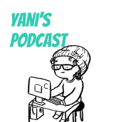 Yani's Podcast