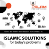 Islamic Solutions for Today's Problems - Islam Podcast
