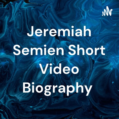 Jeremiah Semien Short Video Biography